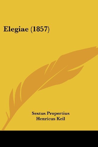 Cover for Sextus Propertius · Elegiae (1857) (Pocketbok) (2008)