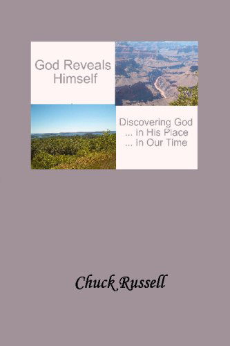 Cover for Chuck Russell · God Reveals Himself: Discovering God: in His Place, in Our Time (Pocketbok) (2008)