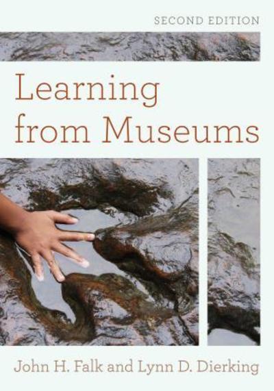 Learning from Museums - American Association for State and Local History - John H. Falk - Books - Bloomsbury Publishing Plc - 9781442275980 - October 16, 2018