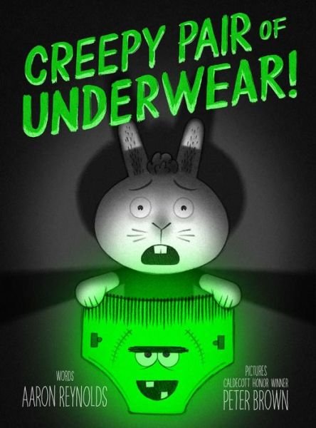 Cover for Aaron Reynolds · Creepy Pair of Underwear! - Creepy Tales! (Hardcover Book) (2023)