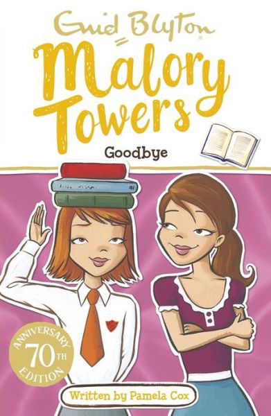 Malory Towers: Goodbye: Book 12 - Malory Towers - Enid Blyton - Kirjat - Hachette Children's Group - 9781444929980 - torstai 7. huhtikuuta 2016