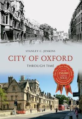 Cover for Stanley C. Jenkins · City of Oxford Through Time - Through Time (Paperback Book) [UK edition] (2012)