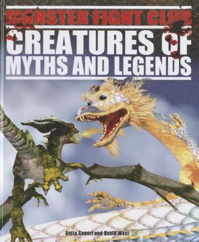 Cover for Anita Ganeri · Creatures of myths and legends (Book) (2011)