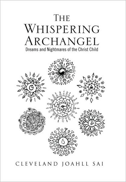 Cover for Cleveland Joahll Sai · The Whispering Archangel (Innbunden bok) (2010)
