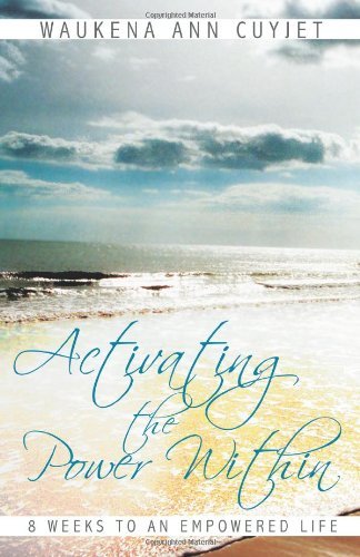 Cover for Waukena Ann Cuyjet · Activating the Power Within: 8 Weeks to an Empowered Life (Taschenbuch) (2011)