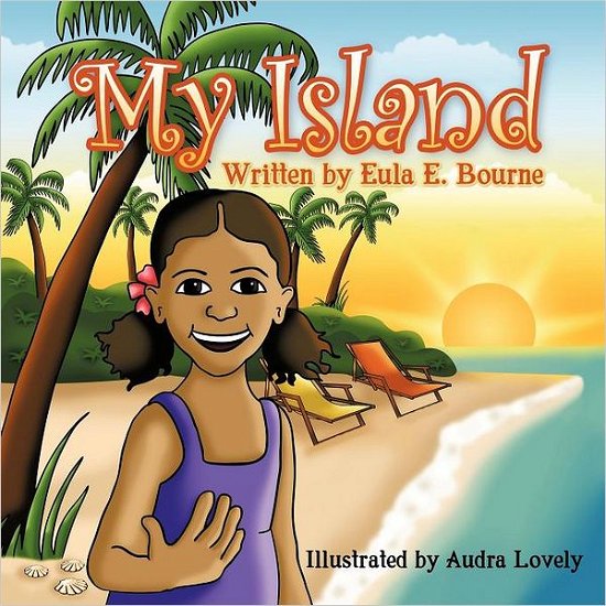 Cover for Eula E. Bourne · My Island (Paperback Book) (2011)