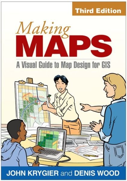 Cover for John Krygier · Making Maps, Third Edition: A Visual Guide to Map Design for GIS (Paperback Bog) (2016)