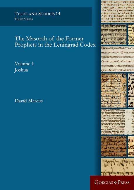 Cover for David Marcus · The Masorah of the Former Prophets in the Leningrad Codex: Vol. 1: Joshua - Texts and Studies (Hardcover Book) (2017)