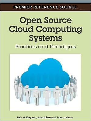 Cover for Luis M Vaquero · Open Source Cloud Computing Systems: Practices and Paradigms (Gebundenes Buch) (2012)
