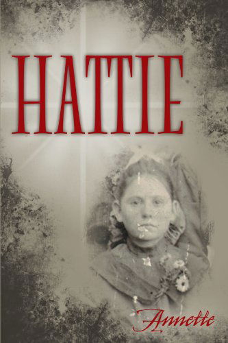 Cover for Annette Shirah · Hattie (Paperback Book) (2011)