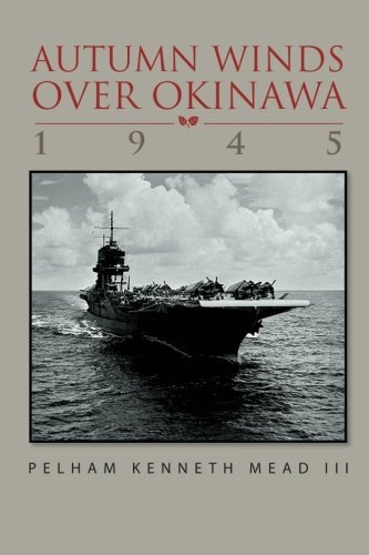 Cover for Pelham Kenneth Mead III · ''autum Winds over Okinawa, 1945'' (Paperback Book) (2011)