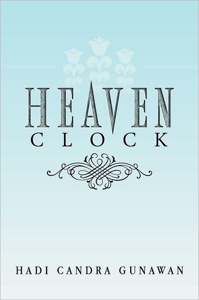 Cover for Hadi Candra Gunawan · Heaven Clock (Paperback Book) (2012)