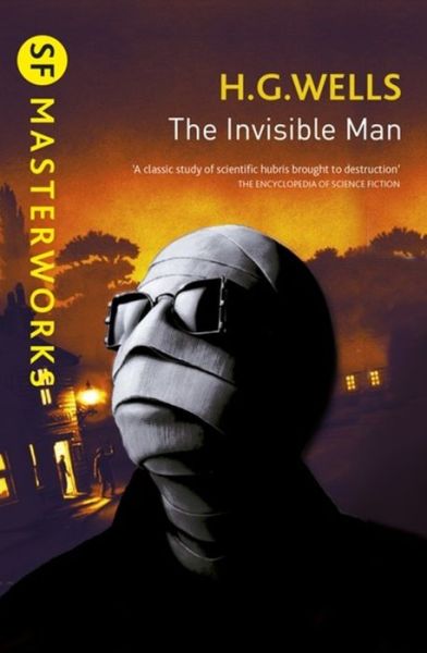 The Invisible Man - S.F. Masterworks - H.G. Wells - Kirjat - Orion Publishing Co - 9781473217980 - torstai 12. tammikuuta 2017