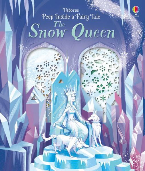 Peep Inside a Fairy Tale The Snow Queen - Peep Inside a Fairy Tale - Anna Milbourne - Bücher - Usborne Publishing Ltd - 9781474942980 - 1. November 2018