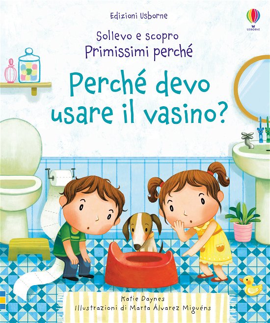 Cover for Katie Daynes · Perche Devo Usare Il Vasino? Ediz. A Colori (Bok)