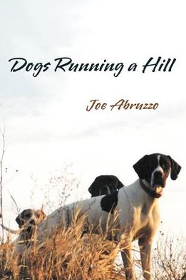 Cover for Joe Abruzzo · Dogs Running a Hill (Paperback Book) (2012)