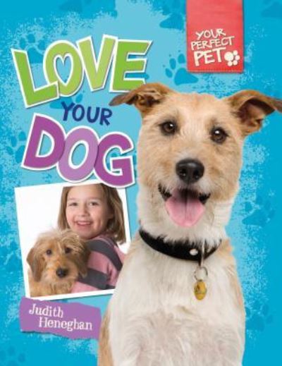 Cover for Judith Heneghan · Love your dog (Book) (2013)