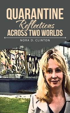 Cover for Nora D Clinton · Quarantine Reflections Across Two Worlds (Paperback Book) (2020)