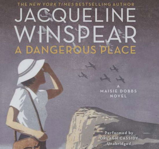 Cover for Jacqueline Winspear · A Dangerous Place: a Maisie Dobbs Novel (CD) (2015)