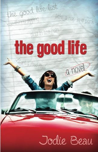 Cover for Jodie Beau · The Good Life (Paperback Book) (2013)