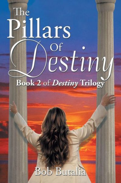 Cover for Bob Butalia · The Pillars of Destiny (Paperback Book) (2015)