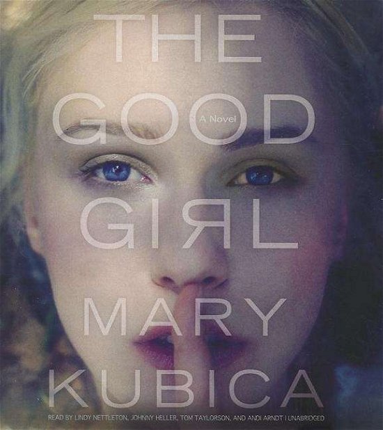 Cover for Mary Kubica · The Good Girl (Audiobook (CD)) [Unabridged edition] (2014)