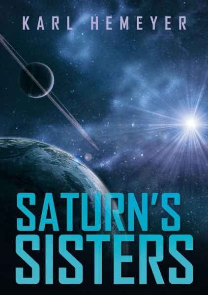 Cover for Karl Hemeyer · Saturn's Sisters (Paperback Book) (2015)