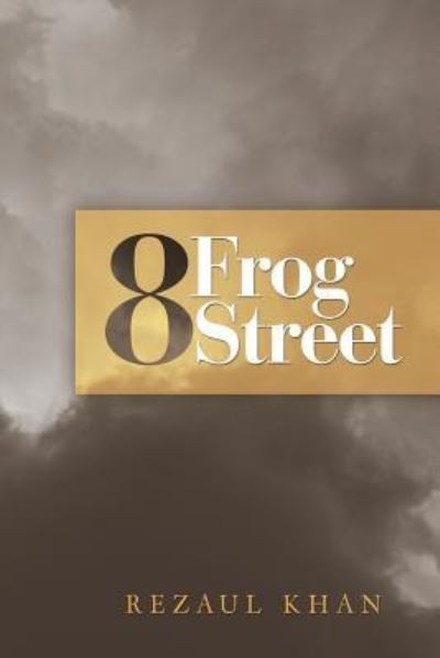 Cover for Rezaul Khan · 8 Frog Street (Paperback Book) (2018)