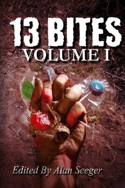 Cover for Alan Seeger · 13 Bites (Paperback Book) (2013)