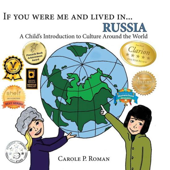 Cover for Carole P Roman · If you were me and lived in... Russia: A Child's Introduction to Cultures Around the World - Child's Introduction to Cultures Around the World (Paperback Book) (2014)