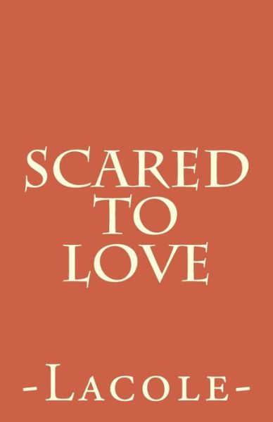 Cover for Lacole · Scared to Love (Paperback Book) (2013)