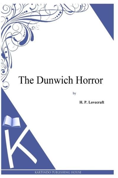 Cover for H P Lovecraft · The Dunwich Horror (Taschenbuch) (2013)