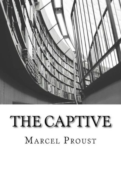 Cover for Marcel Proust · The Captive (Paperback Bog) (2014)