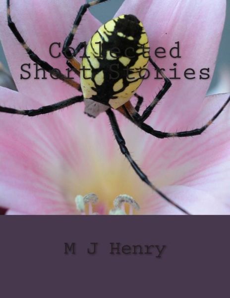 Cover for M J Henry · Collected Short Stories (Paperback Book) (2014)