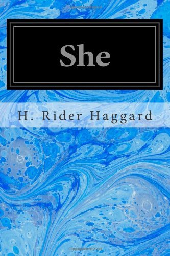 She - H. Rider Haggard - Książki - CreateSpace Independent Publishing Platf - 9781497303980 - 10 marca 2014