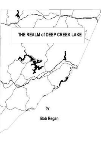 Cover for Bob Regan · The Realm of Deep Creek Lake (Paperback Book) (2014)