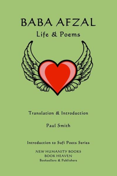 Baba Afzal: Life & Poems - Paul Smith - Bøker - Createspace - 9781499354980 - 8. mai 2014