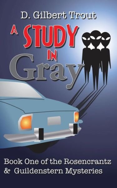 Cover for D Gilbert Trout · A Study in Gray (Paperback Bog) (2014)