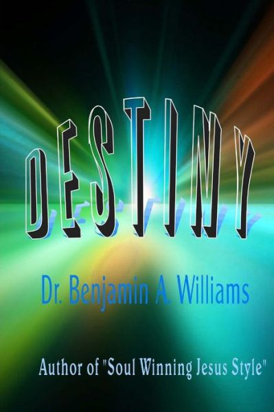 Cover for Benjamin Williams · Destiny (Paperback Bog) (2014)