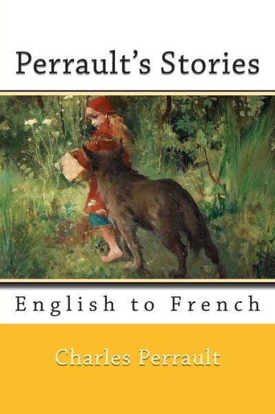 Cover for Charles Perrault · Perrault's Stories: English to French (Pocketbok) (2014)