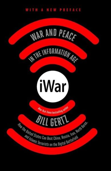 Cover for Bill Gertz · Iwar: War and Peace in the Information Age (Pocketbok) (2017)