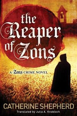 Cover for Catherine Shepherd · The Reaper of Zons - Zons Crime (Paperback Book) (2016)