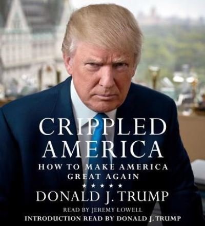 Cover for Donald J. Trump · Crippled America (CD) (2015)