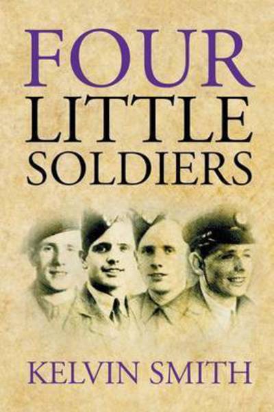 Cover for Kelvin Smith · Four Little Soldiers (Paperback Book) (2015)