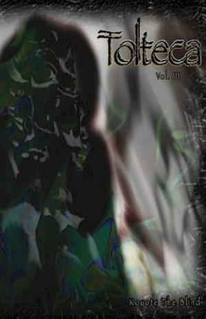 Cover for Koyote the Blind · Tolteca #3 (Paperback Book) (2015)