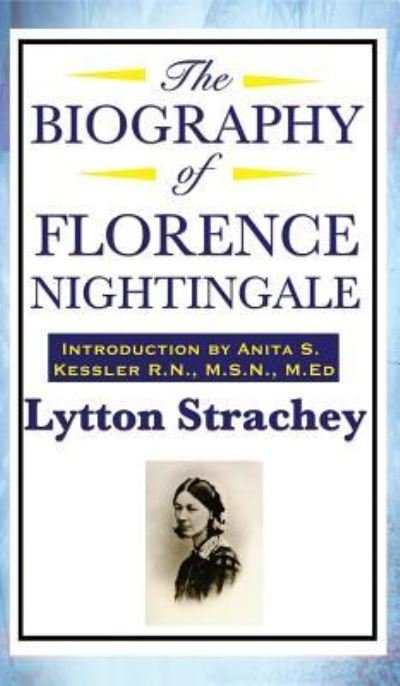 Cover for Lytton Strachey · The Biography of Florence Nightingale (Hardcover bog) (2018)