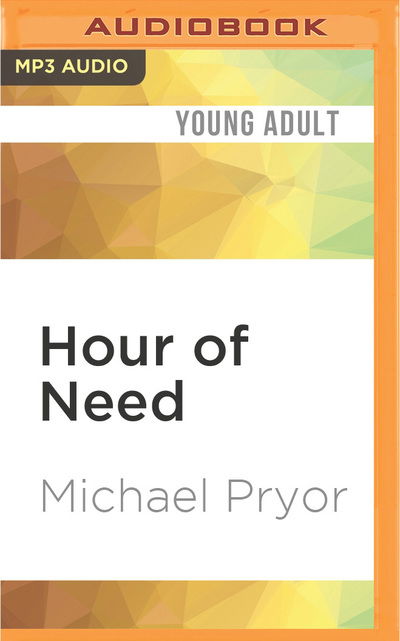 Hour of Need - Rupert Degas - Music - Audible Studios on Brilliance - 9781522605980 - May 17, 2016