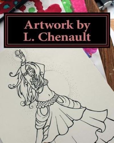 Cover for L Chenault · Artwork by L. Chenault (Paperback Book) (2015)