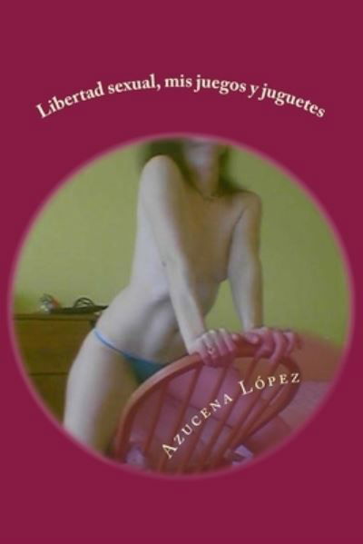 Cover for Azucena Lopez · Libertad sexual (Taschenbuch) (2015)