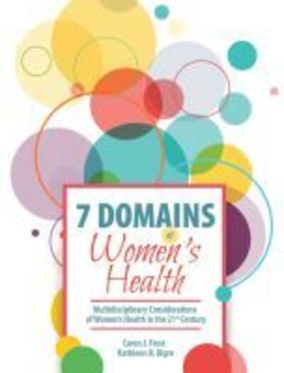 Cover for Caren Jean Frost · 7 Domains of Women's Health: Multidisciplinary Considerations of Women's Health in the 21st Century (Paperback Book) (2016)